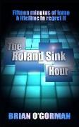 The Roland Sink Hour