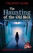 The Haunting of the Old Box: The Spirit Guide