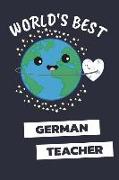 World's Best German Teacher: Notebook / Journal with 110 Lined Pages