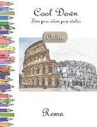 Cool Down [color] - Livro Para Colorir Para Adultos: Roma