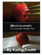 20 Eating Habits: A Complete Healthy You