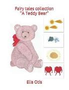 Fairy Tales Collection "a Teddy Bear"
