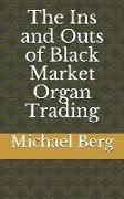 The Ins and Outs of Black Market Organ Trading