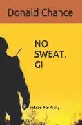 No Sweat, GI