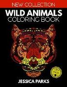 Wild Animals Coloring Book: Stress Relieving Wild Animal Designs for Anger Release, Adult Relaxation and Meditation