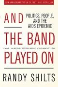 And the Band Played on: Politics, People, and the AIDS Epidemic