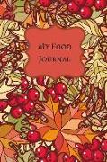 My Food Journal: A Standard Food Tracker Journal, Personal Meal Planner, and Exercise Journal