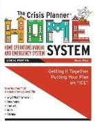 The Crisis Planner HOME System Book 5: Getting it Together Putting Your Plan on ICE