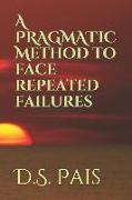 A Pragmatic Method to Face Repeated Failures