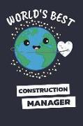 World's Best Construction Manager: Notebook / Journal with 110 Lined Pages