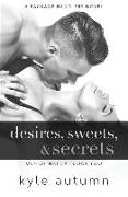 Desires, Sweets, & Secrets (Men of Natex #2): A Package Handlers Novel