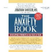 The Anxiety Book: Developing Strength in the Face of Fear