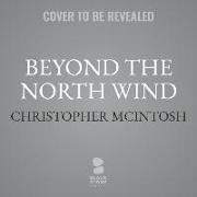 Beyond the North Wind: The Fall and Rise of the Mystic North