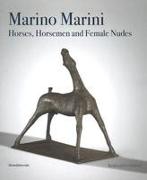 Marino Marini: Horses, Horsemen and Female Nudes