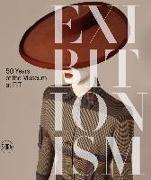 Exhibitionism: 50 Years of the Museum at Fit