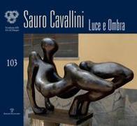 Sauro Cavallini: Luce E Ombra