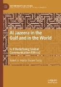 Al Jazeera in the Gulf and in the World