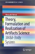 Theory, Formulation and Realization of Artifacts Science