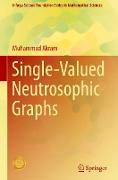 Single-Valued Neutrosophic Graphs