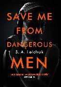 Save Me from Dangerous Men