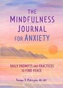 The Mindfulness Journal for Anxiety