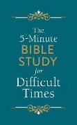 The 5-Minute Bible Study for Difficult Times