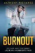 Burnout: Warum wir unsere Kraft verlieren und wie wir zu uns selbst zurück finden! Erkennen, Verhindern und Überwinden sie die
