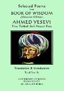 Selected Poems from Book of Wisdom (Divan-E Hikmet): Ahmed Yesevi - First Turkish Sufi Master Poet