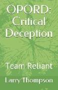Opord: Critical Deceptionn: Team Reliant