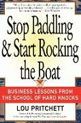 Stop Paddling & Start Rocking the Boat