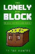 The Lonely Dirt Block: A Minecraft Inspired Rhyming Short Story for Young Readers