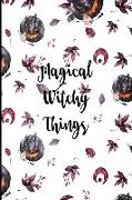 Magical Witchy Things: Halloween Themed Blank Lined Journal 6x9 In