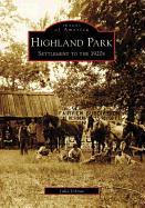 Highland Park: Settlement to the 1920s