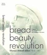Bread Beauty Revolution - Khwaja Ahmad Abbas, 1914-1987