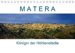 Matera - Königin der Höhlenstädte (Tischkalender 2019 DIN A5 quer)