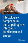 Infektologie - Kompendium humanpathogener Infektionskrankheiten und Erreger