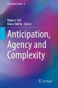 Anticipation, Agency and Complexity