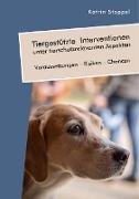 Tiergestützte Interventionen unter tierschutzrelevanten Aspekten. Voraussetzungen ¿ Risiken ¿ Chancen