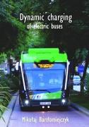 Dynamic charging of electric buses