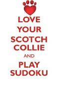 LOVE YOUR SCOTCH COLLIE AND PLAY SUDOKU SCOTCH COLLIE SUDOKU LEVEL 1 of 15