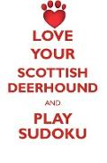 LOVE YOUR SCOTTISH DEERHOUND AND PLAY SUDOKU SCOTTISH DEERHOUND SUDOKU LEVEL 1 of 15