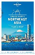 Lonely Planet Cruise Ports Northeast Asia