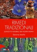 Rimedi tradizionali. Le ricette naturali dei nostri nonni