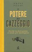 Il potere del cazzeggio. Perché la distrazione ci rende più intelligenti