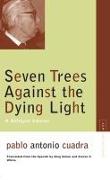 Seven Trees Against the Dying Light: A Bilingual Edition