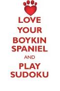 LOVE YOUR BOYKIN SPANIEL AND PLAY SUDOKU BOYKIN SPANIEL SUDOKU LEVEL 1 of 15