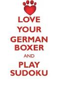 LOVE YOUR GERMAN BOXER AND PLAY SUDOKU GERMAN BOXER SUDOKU LEVEL 1 of 15