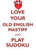 LOVE YOUR OLD ENGLISH MASTIFF AND PLAY SUDOKU OLD ENGLISH MASTIFF SUDOKU LEVEL 1 of 15