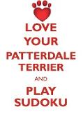 LOVE YOUR PATTERDALE TERRIER AND PLAY SUDOKU PATTERDALE TERRIER SUDOKU LEVEL 1 of 15