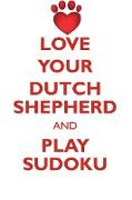 LOVE YOUR DUTCH SHEPHERD AND PLAY SUDOKU DUTCH SHEPHERD SUDOKU LEVEL 1 of 15